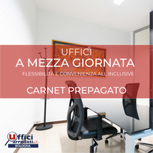 Carnet prepagato uffici arredati a mezza giornata a Bologna